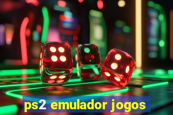 ps2 emulador jogos